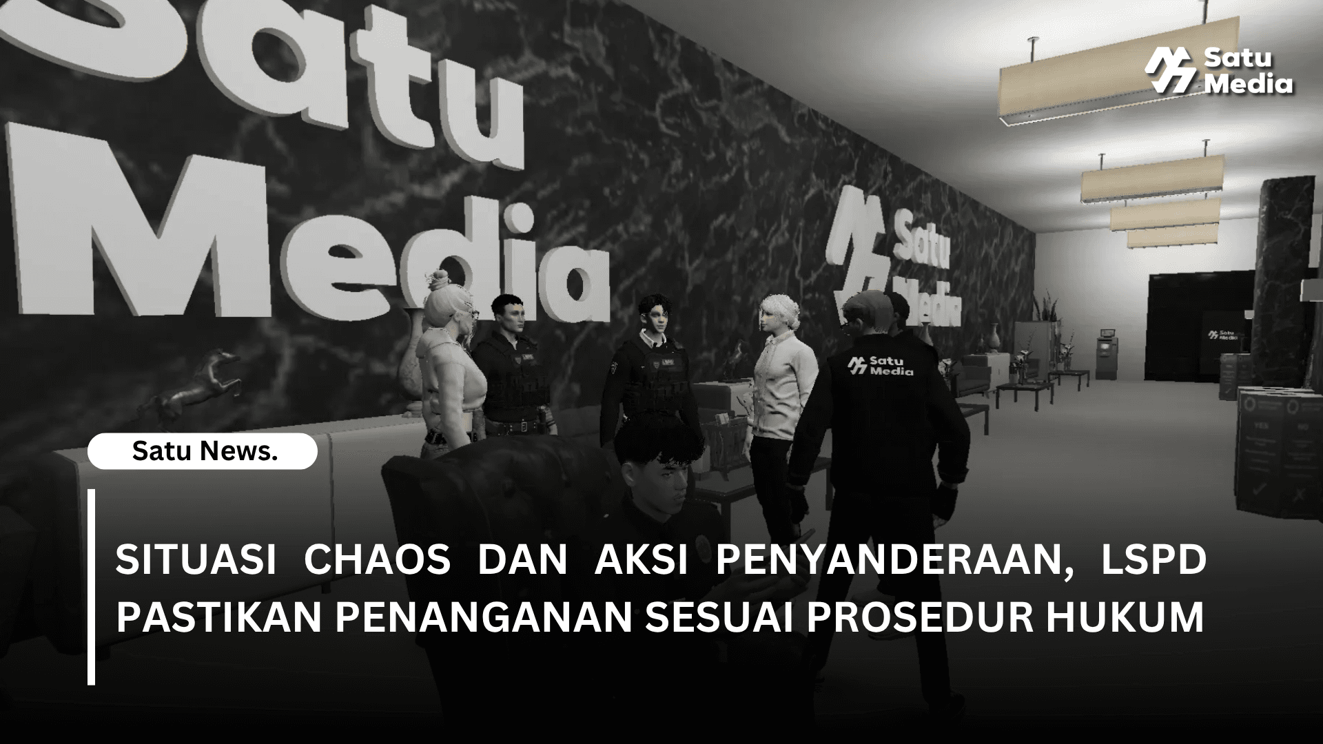 Situasi Chaos dan Aksi Penyanderaan, LSPD Pastikan Penanganan Sesuai Prosedur Hukum